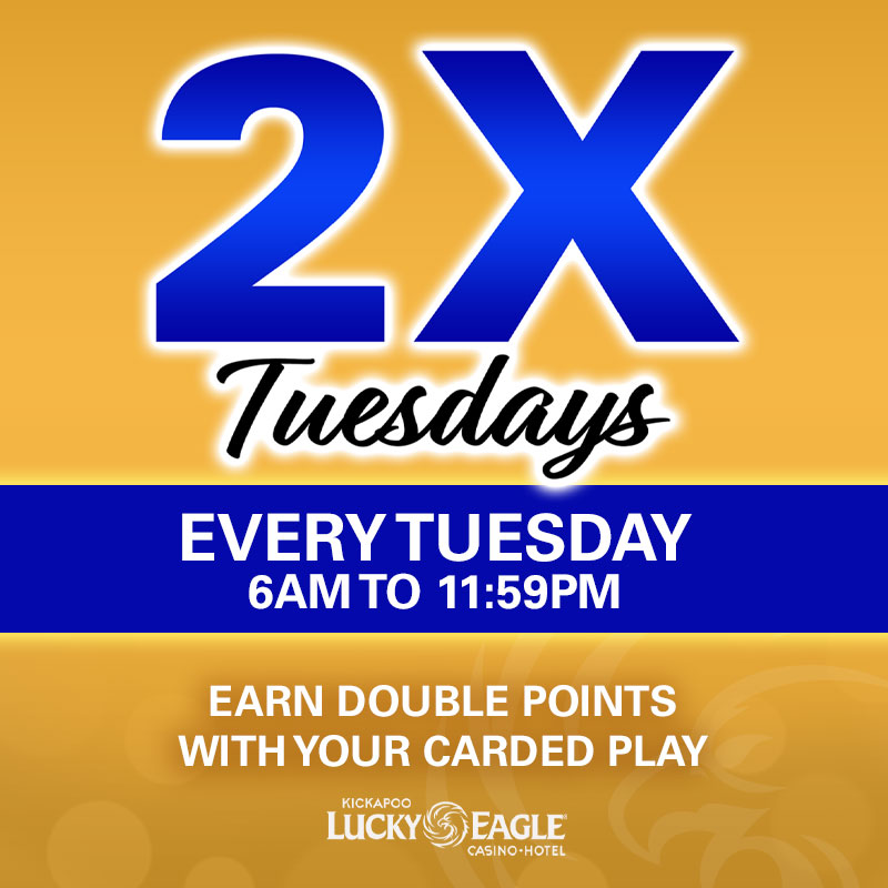 2x Tuesday Casino Promotion at Kickapoo Lucky Eagle Casino