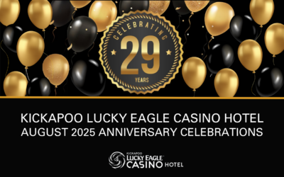 Kickapoo Lucky Eagle Casino Hotel 29th Anniversary Celebrations | August 2025